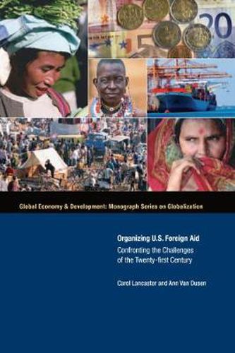 Cover image for Organizing U.S. Foreign Aid: Confronting the Challenges of the Twenty-first Century