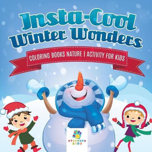 Cover image for Insta-Cool Winter Wonders Coloring Books Nature Activity for Kids