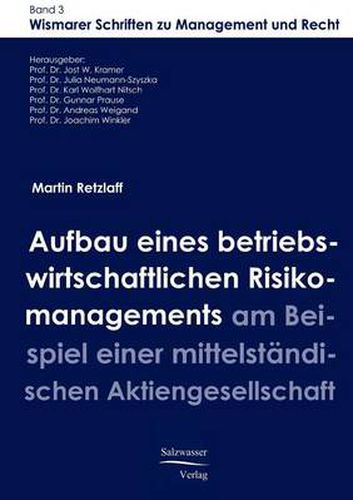 Cover image for Aufbau eines betriebswirtschaftlichen Risikomanagements am Beispiel einer mittelstandischen Aktiengesellschaft