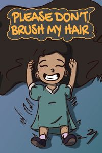 Cover image for Please Don't Brush My Hair