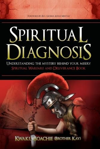 Cover image for Spiritual Diagnosis: Understanding the Mystery Behind Your Misery - Spiritual Warfare and Deliverance Book