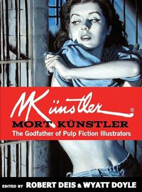 Cover image for Mort Kunstler: The Godfather of Pulp Fiction Illustrators