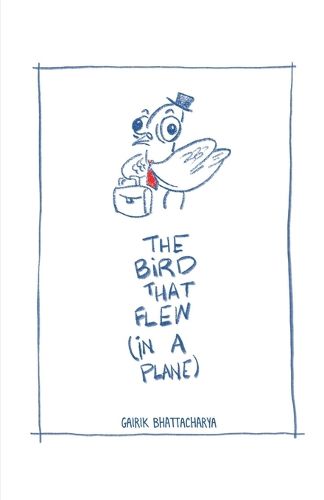 Cover image for The Bird that flew (in a Plane)