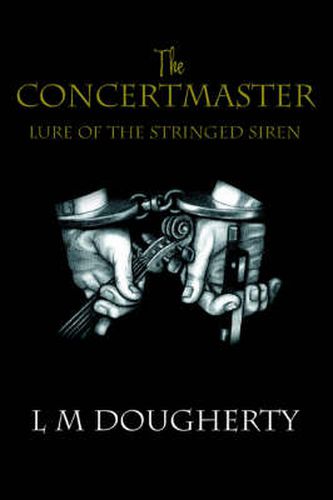 Cover image for The Concertmaster: Lure of the Stringed Siren