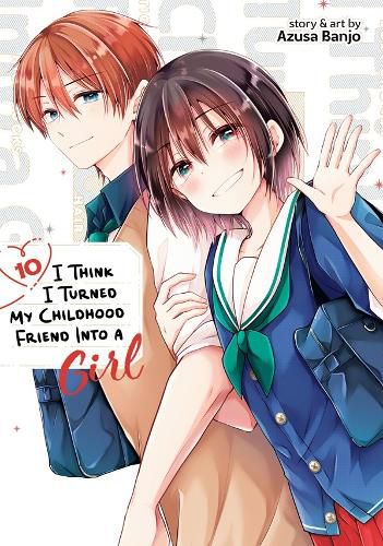 Cover image for I Think I Turned My Childhood Friend Into a Girl Vol. 10