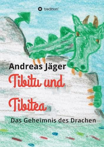 Cover image for Tibitu und Tibitea: Das Geheimnis des Drachen