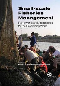 Cover image for Small-scale Fisheries Management: Frameworks and Approaches for the Developing World