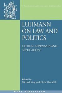 Cover image for Luhmann on Law and Politics: Critical Appraisals and Applications