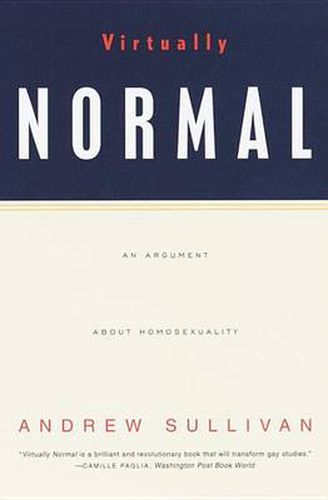 Cover image for Virtually Normal: An Argument about Homosexuality