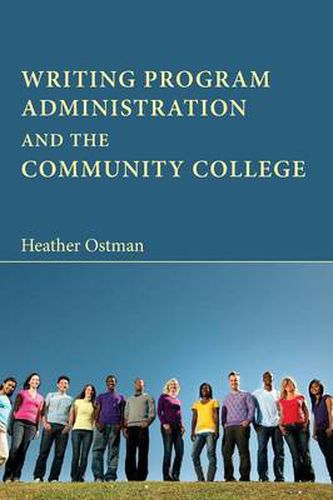 Cover image for Writing Program Administration and the Community College