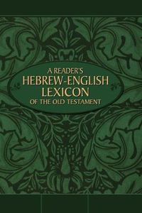 Cover image for A Reader's Hebrew-English Lexicon of the Old Testament