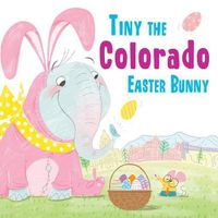 Cover image for Tiny the Colorado Easter Bunny