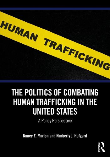 The Politics of Combating Human Trafficking in the United States