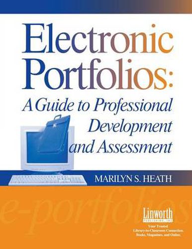 Electronic Portfolios: A Guide to Professional Development and Assessment