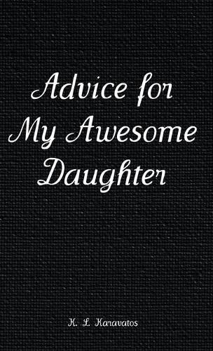 Cover image for Advice for My Awesome Daughter