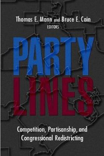 Cover image for Party Lines: Competition, Partisanship, and Congressional Redistricting