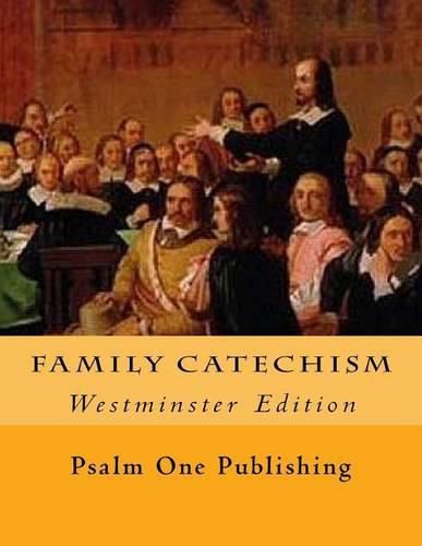 Cover image for Family Catechism: Westminster Edition