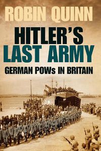 Cover image for Hitler's Last Army: German POWs in Britain