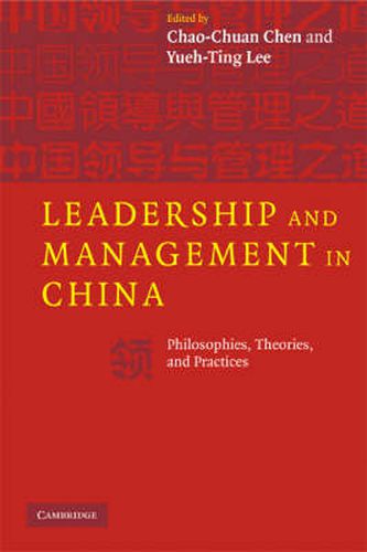Cover image for Leadership and Management in China: Philosophies, Theories, and Practices