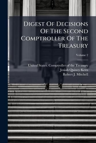 Cover image for Digest Of Decisions Of The Second Comptroller Of The Treasury; Volume 2