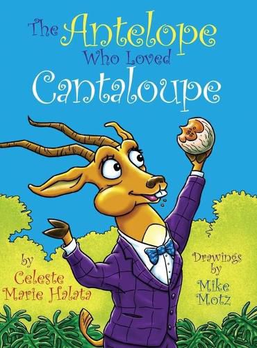 Cover image for The Antelope Who Loved Cantaloupe