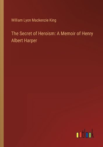 Cover image for The Secret of Heroism