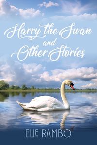 Cover image for Harry the Swan & Other Stories