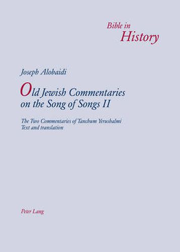 Cover image for Old Jewish Commentaries on  The Song of Songs  II: The Two Commentaries of Tanchum Yerushalmi- Text and translation