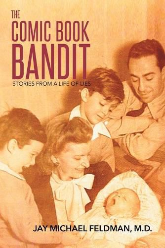 Cover image for The Comic Book Bandit: Stories from a Life of Lies