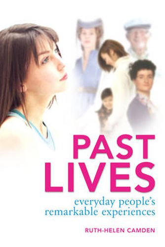 Cover image for Past Lives: Everyday people's remarkable experiences