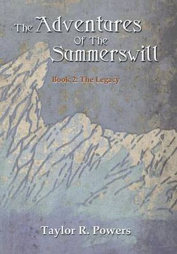 Cover image for The Adventures Of The Summerswill: Book 2: The Legacy