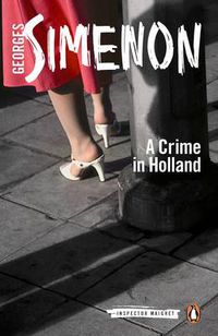 Cover image for A Crime in Holland: Inspector Maigret #7