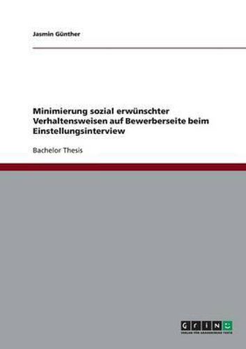 Cover image for Minimierung Sozial Erwunschter Verhaltensweisen Auf Bewerberseite Beim Einstellungsinterview