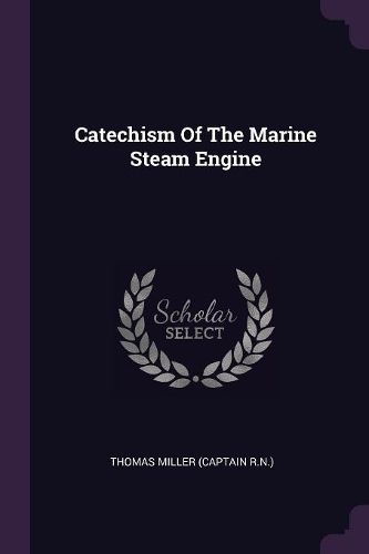 Cover image for Catechism Of The Marine Steam Engine