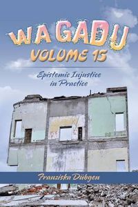 Cover image for Wagadu Volume 15: Epistemic Injustice in Practice
