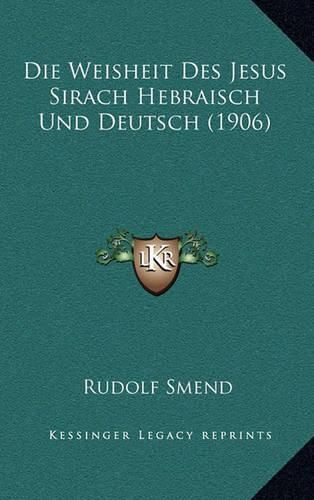 Cover image for Die Weisheit Des Jesus Sirach Hebraisch Und Deutsch (1906)