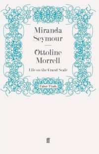 Cover image for Ottoline Morrell: Life on the Grand Scale