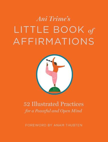 Cover image for Ani Trime's Little Book of Affirmations: 52 Illustrated Practices for a Peaceful and Open Mind