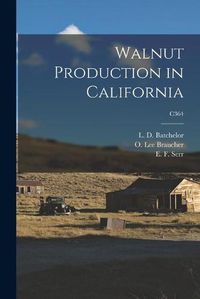 Cover image for Walnut Production in California; C364