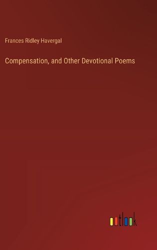 Compensation, and Other Devotional Poems