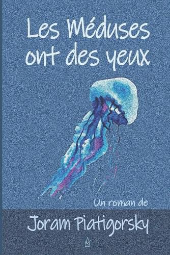 Cover image for Les Meduses ont des yeux