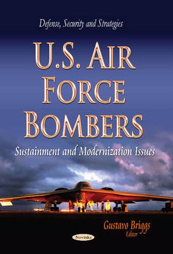 Cover image for U.S. Air Force Bombers: Sustainment & Modernization Issues