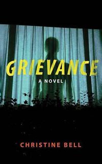 Cover image for Grievance: A Novel