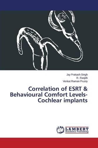 Cover image for Correlation of ESRT & Behavioural Comfort Levels- Cochlear implants