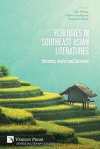 Cover image for Ecologies in Southeast Asian Literatures: Histories, Myths and Societies