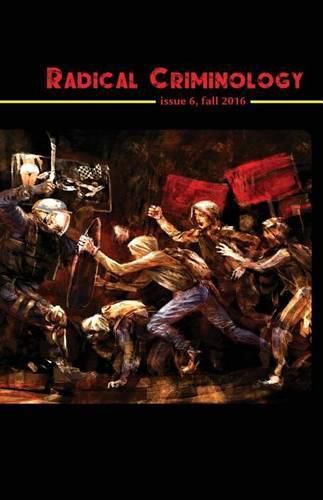 Cover image for Radical Criminology 6: Insurgent Criminology in a Period of Open Social War