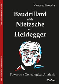 Cover image for Baudrillard with Nietzsche and Heidegger - A Contrastive Analysis