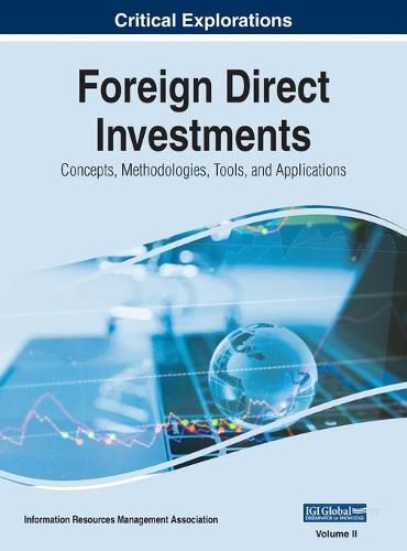 Cover image for Foreign Direct Investments: Concepts, Methodologies, Tools, and Applications, VOL 2