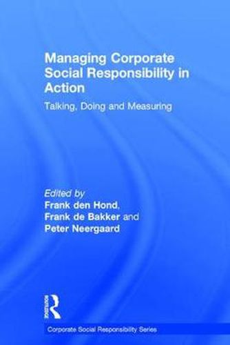 Cover image for Managing Corporate Social Responsibility in Action: Talking, Doing and Measuring