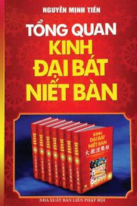 Cover image for T&#7893;ng quan Kinh &#272;&#7841;i Bat Ni&#7871;t Ban: B&#7843;n in n&#259;m 2017